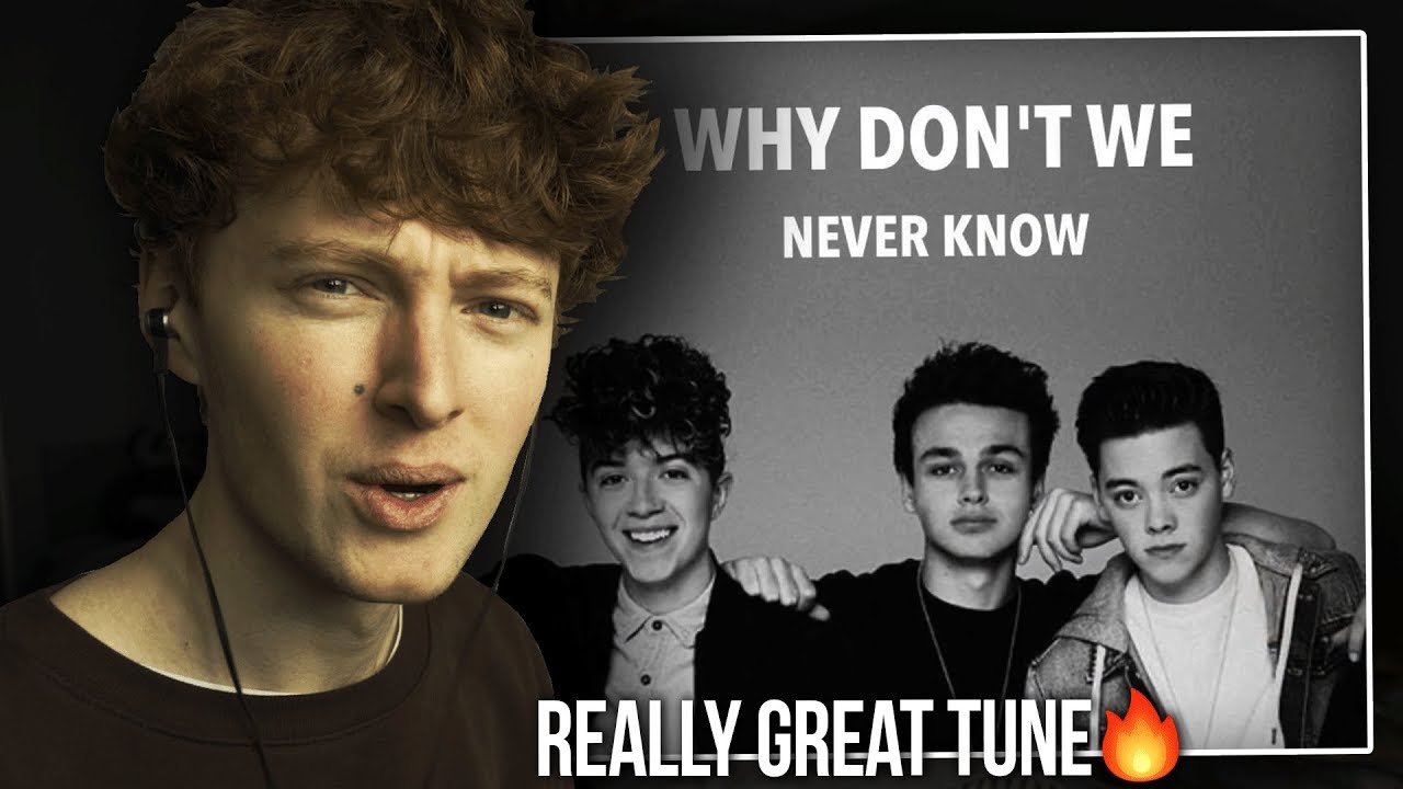 REALLY GREAT TUNE! (Why Don't We - Never Know | Reaction/Review)