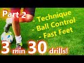 Ball Mastery l Coerver Coaching & Soccer Drills HOMEWORK Part 2 - 30 *GREAT* drills for Ball Control