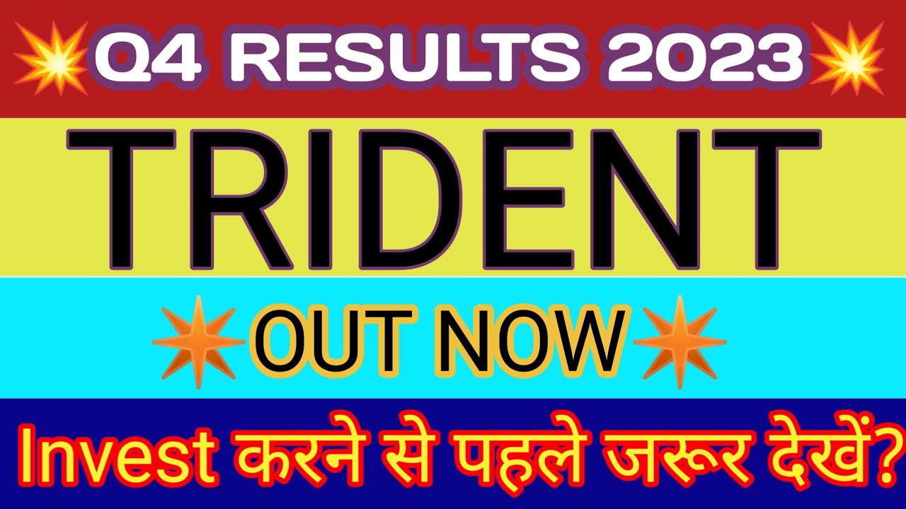 Trident Q4 Results 2023 🔴 Trident Results 🔴 Trident Share Latest News 🔴