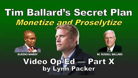 OUR Op Ed X—Tim Ballard's Secret Plan