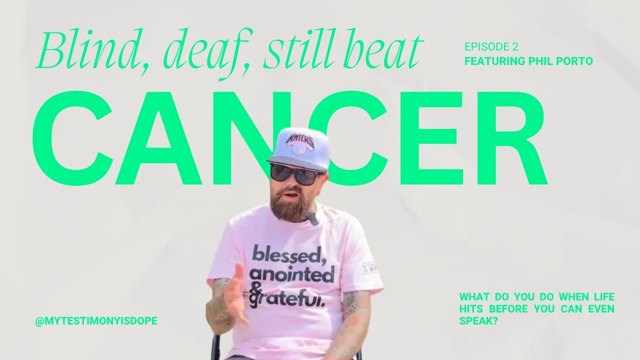 I Was Diagnosed With Cancer at 2… Blind, Deaf, and Still Standing. (Testimony)