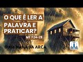 O QUE É LER A PALAVRA E PRATICAR?