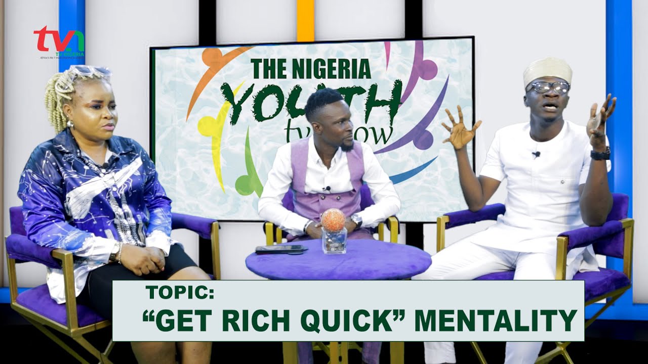 The Line Between Wealth And Poverty: Get Rich Quick Mentality of Nigerian Youths