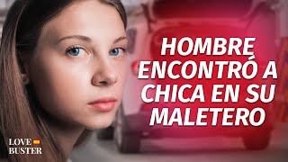 Hombre Encontró A Chica En Su Maletero | @LoveBusterEspanol