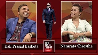 Kali Prasad Baskota & Namrata Shrestha | It's My Show with Suraj Singh Thakuri S02 E18-13 April 2019
