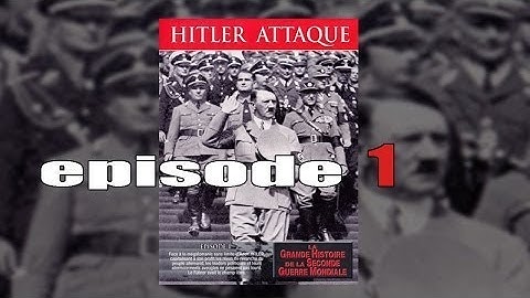 La Grande Histoire de la Seconde Guerre Mondiale - Episode 1 - Hitler attaque
