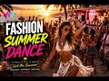 ☀️ Fashion Summer Dance | Ibiza Beach Party Vibes | Feel the Summer Energy 💃🌴