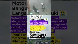 BARU HIDUP UDAH NGEGAS!#MotorMatic#Viral #CCTV #Apes #LucuBanget#AutoNgacir #KejadianUnik #Indonesia