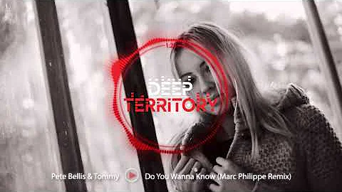 Pete Bellis & Tommy - Do You Wanna Know (Marc Philippe Remix)