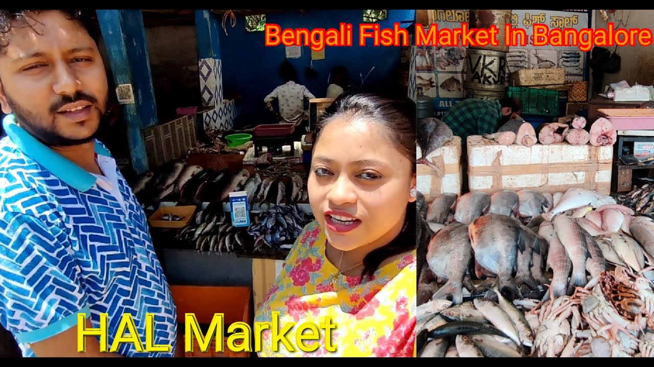 HAL Fish Market In Bangaloreব্যাঙ্গালোরে বাঙালি মাছ বাজার Bengali