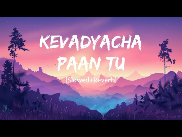 KEVDYACHA PAAN TU - [ Lo-Fi Remake ] | SARLA EK KOTI | CrystalBeMusic class=