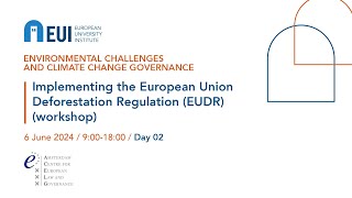 Implementing the European Union Deforestation Regulation (EUDR) - Day 02