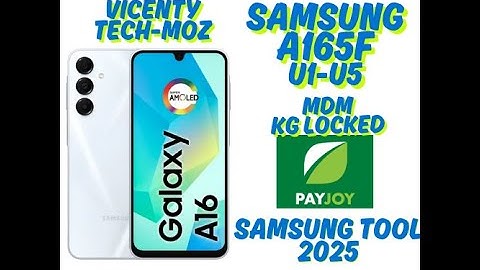 SAMSUNG A165F U1-U5 MDM KG LOCKED BYPASS BY SAMSUNG TOOL 2025 TESTED 100% WITHOUT RELOCK