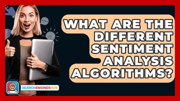 What Are The Different Sentiment Analysis Algorithms? - SearchEnginesHub.com