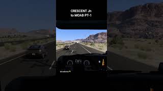 Epic Desert Truck Drive Crescent to Moab Part -1 #trucksim #scenic #shorts #shortsfeed