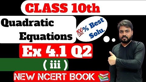 Class 10 Maths | Exercise 4.1 Q2 iii | Quadratic Equations |Ex 4.1 q2| Green Board |New Ncert book