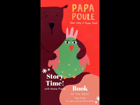 Story Time with Marie-Pierre #6: Papa Poule by Giulia Bruel & Jean Leroy