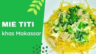 Resep Mie Titi || mie kering Makassar Resep Mie Titi || mie kering Makassar