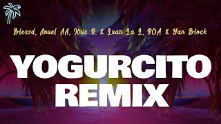 Blessd, Anuel AA, Kris R. & Luar La L, ROA - YOGURCITO REMIX (Letra Oficial / Official Lyrics)