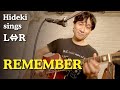 L⇔Rの夏曲! 【Hideki sings L⇔R】 REMEMBER / 黒沢秀樹