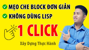 Cách che block đơn giản không cần dùng lisp trong AutoCAD #autocad