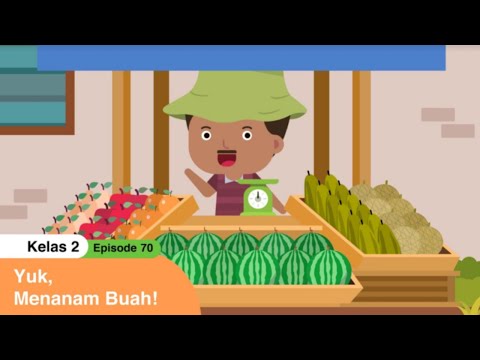 BDR | SD Kelas II | Episode 70 - Yuk, Menanam Buah!