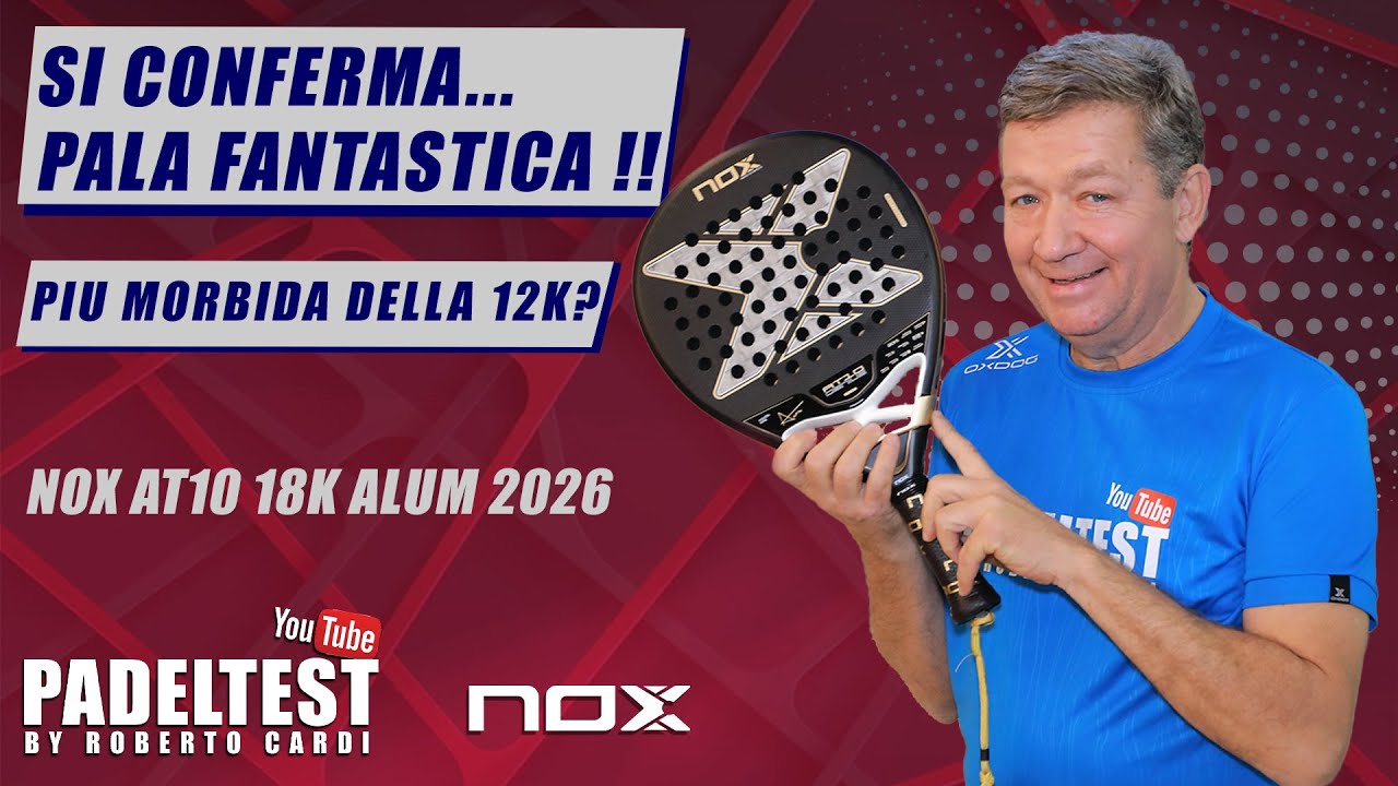 Recensione Nox AT10 Luxury Genius 18K Alum 2026. Una Pala Fantastica! Padel Test by Roberto Cardi