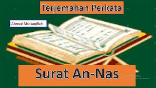 TERJEMAHAN PERKATA SURAT ANNAS