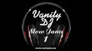 Vanity(DJ)  Slow Jams Playlist PT1