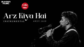Arz Kiya Hai (Instrumental Video) | Coke Studio Bharat | Anuv Jain | Soulful Flute & Guitar screenshot 2