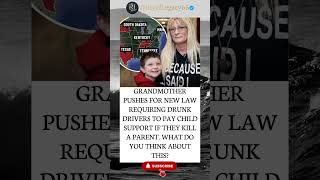 Grandmother Pushes for New Law Requiring Drunk Drivers to Pay Child Support After Killing a Parent