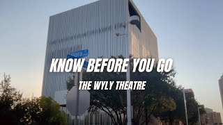 Know Before You Go | The Wyly Theatre