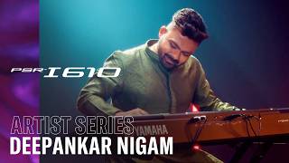 Deepankar Nigam | Riyaz Function on Yamaha PSR-I610!