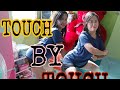 TOUCH BY TOUCH DANCE CHALLENGE