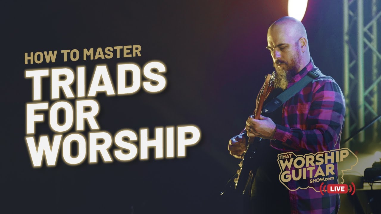 Гитарное шоу That Worship | Как освоить трезвучия для Worship | Эпизод 15