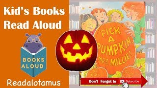 Pick a Pumpkin Mrs. Millie || Read Aloud ||
