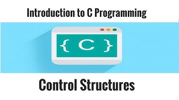 Introduction to C Programming - Control Structures