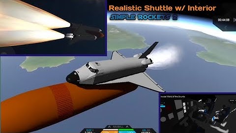 Simple Rockets 2 || Realistic Space Shuttle with Working Interior |