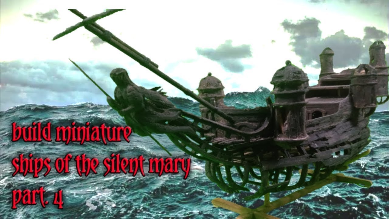 Part.4 - building miniature ships of "the silent mary" - YouTube.