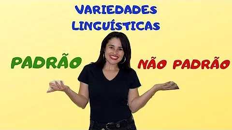 O que é português padrão e não padrão?