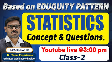 BASED ON EDUQUITY PATTERN STATISTICS CONCEPT || BY RAJKUMAR SIR || EVEREST COACHING POINT