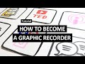 Graphic recording tutorial 12 how to become a graphic recorder