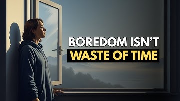 The Hidden Power of Boredom — Why Your Brain Needs It