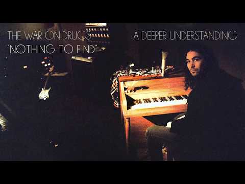 The War On Drugs - Nothing To Find [Official Audio]