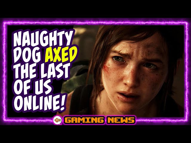 Naughty Dog Cancels 'The Last Of Us' Online - Bell of Lost Souls