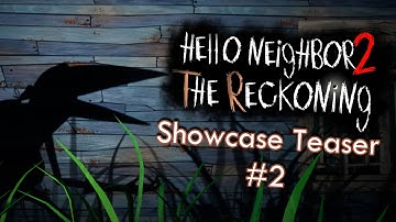 Hello Neighbor 2: The Reckoning | Showcase Teaser (@MegaM_HN)