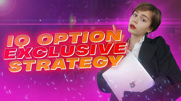 IQ OPTION EXCLUSIVE STRATEGY | BINARY OPTIONS STRATEGY