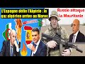 Espagne dfie lalgrie  gaz algrien arrive au maroc russie attaque mauritanie et arrte dizaines