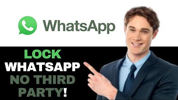 How to Lock Whatsapp Without Third Party Apps (iPhone & Android)