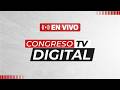 CONGRESO TV DIGITAL EN VIVO: Sigue las noticias del Parlamento | 23 DE JUNIO DEL 2026